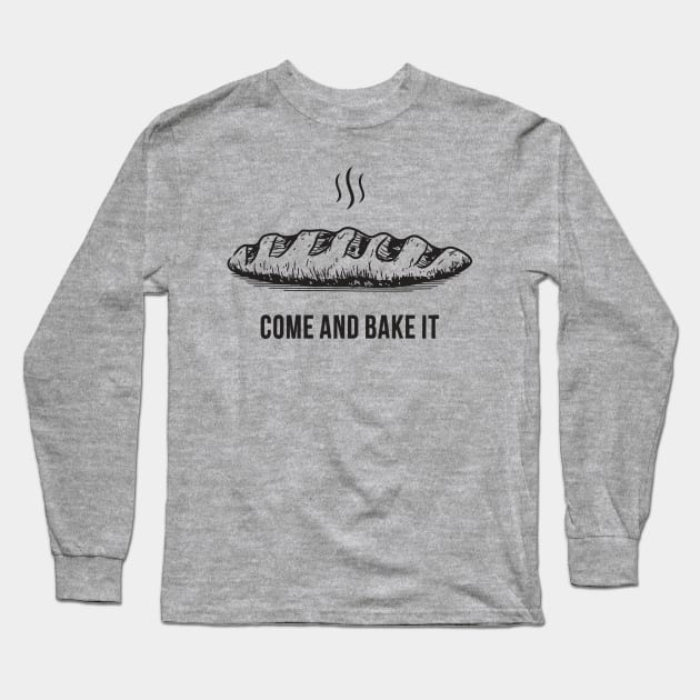 Come and bake it Long Sleeve T-Shirt by BCP Design